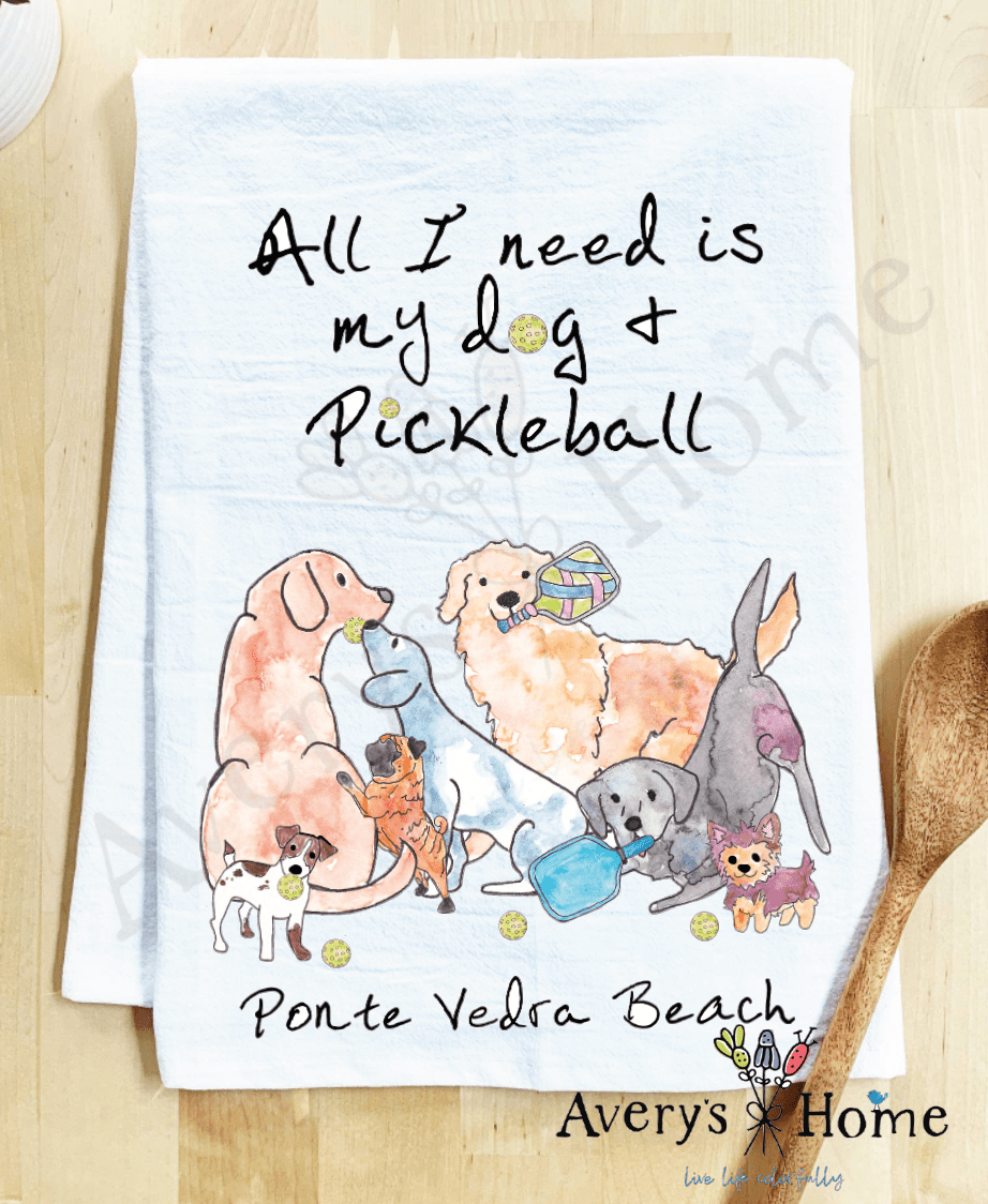 Avery's Home - All I need is Dogs & Pickleball Customizable Kitchen Towel: Standard - MaisonBeach