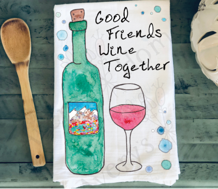 Avery's Home - Good Friends Wine Together Funny Kitchen Towel